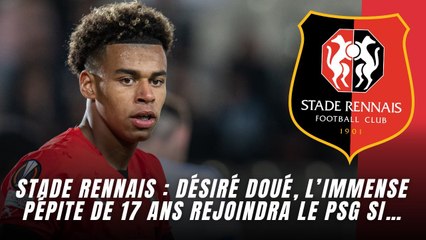 Stade Rennais : Désiré Doué, l’immense pépite de 17 ans rejoindra le PSG si…