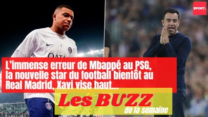 L’immense erreur de Mbappé au PSG, la nouvelle star du football au Real Madrid ? Xavi vise la...