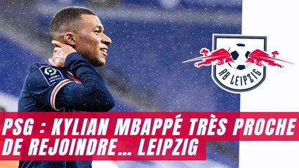 PSG : Kylian Mbappé très proche de rejoindre… Leipzig