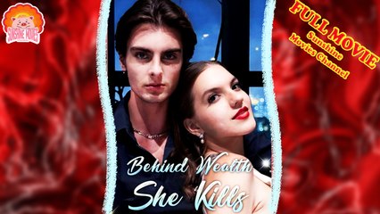💖Behind Wealth She Kills #Full 🐽 Top Movie 2025 - Sunshine Movies Channel