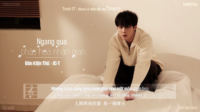 [Vietsub + Pinyin] Ngang qua, pháo hoa nhân gian (路过, 人间烟火 - Memory's Rivulets) - Đàn Kiện Thứ