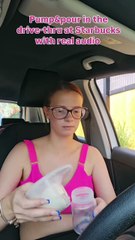The Breastfeeding Pump Tutorials, pump & pour  in the drive-thru at Starbucks with real audio