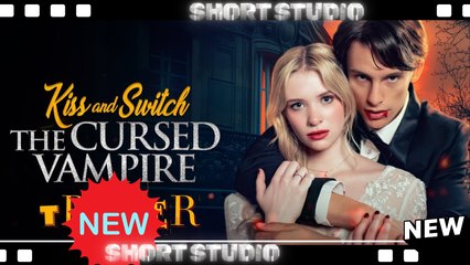 [TOP MOVIE] Kiss And Switch: The Cursed Vampire #sereal #Shortstudio
