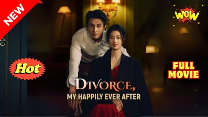 Divorce My Happily Ever After full movie🌷