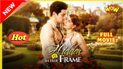 Hidden In Her Frame Full Movies English Sub #shortfilms