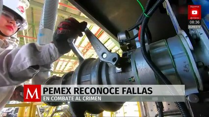 Pemex admite vulnerabilidad ante huachicol pese a esfuerzos del gobierno