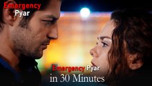 Emergency Pyar in 30 Minutes #35