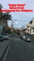 Empty Street is Malaya Street in Mandaluyong City in the Philippines