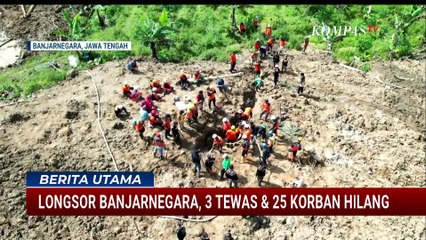 Evakuasi Korban Longsor Banjarnegara: Terkendala Tanah Labil, 3 Tewas & 25 Korban Masih Hilang