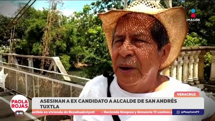 Asesinan a ex candidato en Veracruz y a regidora en Campeche  | DPC con Paola Rojas