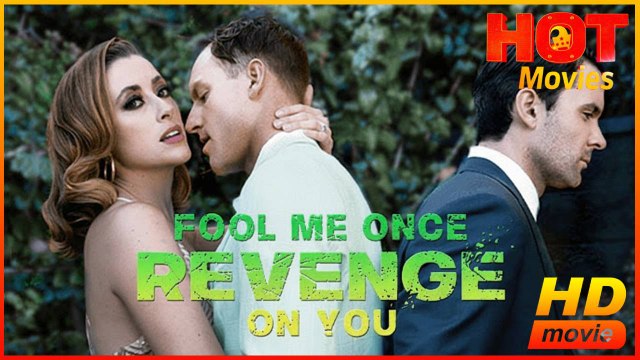 Fool Me Once Revenge On You | Full Movie HD - Best Drama ShortFilms Hot Romance Love