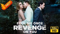 Fool Me Once Revenge On You | Full Movie HD - SweetRomance Romantic Love Drama ShortFilms Hot