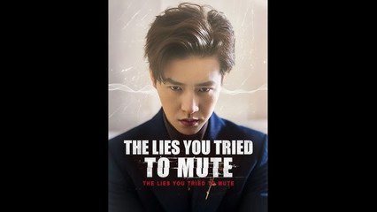 THE LIES YOU TRIED TO MUTE.