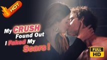 My Crush Found Out I Faked My Scars! | Full Movie HD - SweetRomance Love Drama ShortFilms Hot Romatic Kiss