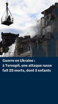 Guerre en Ukraine : à Ternopil, une attaque russe fait 25 morts, dont 3 enfants