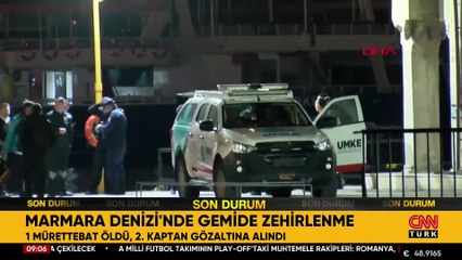 SON DAKİKA HABERİ: İstanbul açıklarında gemide zehirlenme! 1 mürettebat hayatını kaybetti