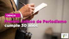 Premio Jalisco de Periodismo cumple 30 años