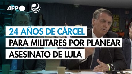 Penas de hasta 24 años de cárcel para militares y un policía por planear asesinato de Lula