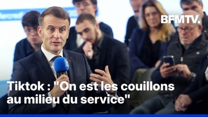 Tiktok: "On est les couillons au milieu du service" déclare Emmanuel Macron