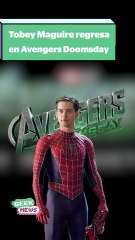 Tobey Maguire sería el Spider-Man principal en Avengers: Doomsday | Reporte Indigo