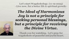 The Ideal of Harmonious Joy is not a principle for seeking personal blessings, but .... 11-19-2025