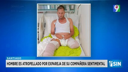 Hombre pierde una pierna tras ser atropellado por exesposo de su pareja | Primera Emisión SIN