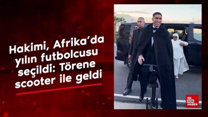 Hakimi, Afrika'da yılın futbolcusu seçildi: Törene scooter ile geldi