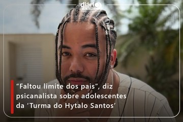 “Faltou limite dos pais”, diz psicanalista sobre adolescentes da ‘Turma do Hytalo Santos’