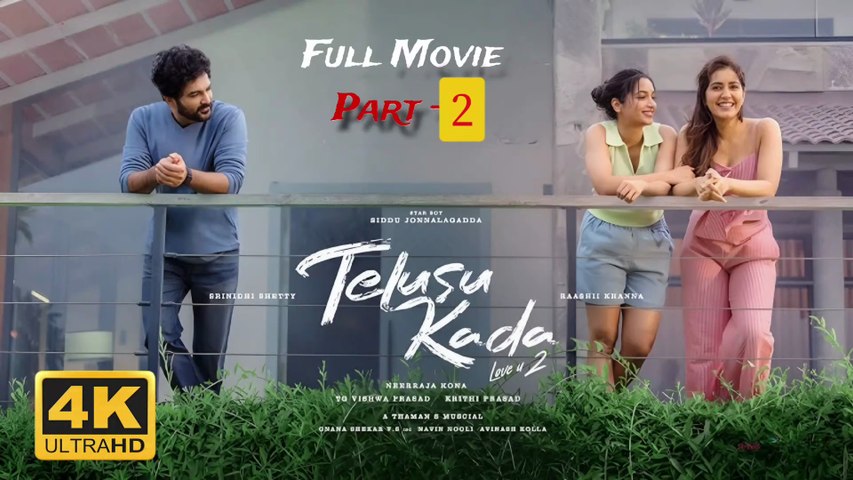 Telusu Kada (2025) Hindi Dubbed Part - 2 | 4K 1080p Full Movie