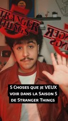 5 choses que je VEUX voir dans Stranger Things Saison 5 !