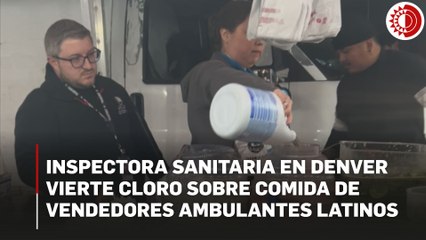 Inspectora sanitaria en Denver vierte cloro sobre comida de vendedores ambulantes latinos