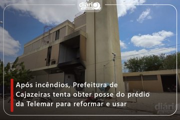 Após incêndios, Prefeitura de Cajazeiras tenta obter posse do prédio da Telemar para reformar e usar