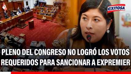 Betssy Chávez se salvó de la inhabilitación: Congreso no alcanzó el número de votos requeridos