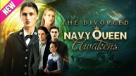 The Divorced Navy Queen Awakens - Full