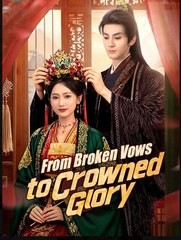 From Broken Vows To Crowned Glory
