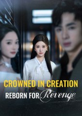 Crowned In Creation, Reborn For Revenge full movie
