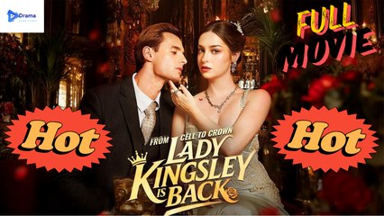 From Cell To Crown Lady Kingsley Is Back Realshort Drama Video Studio - Full Movie