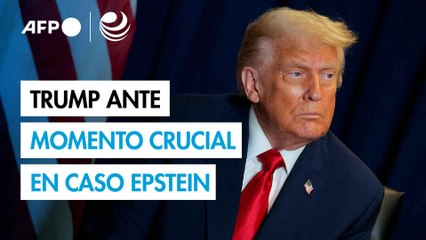 Trump ante momento crucial sobre los explosivos archivos del caso Epstein
