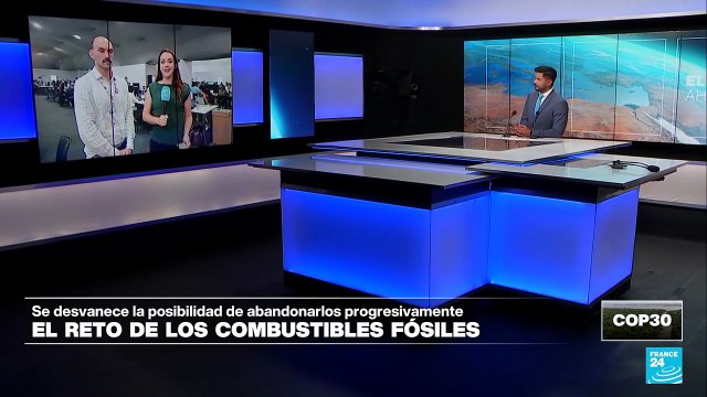 Directo COP30 y la falta de una hoja de ruta sobre abandonar los combustibles fósiles