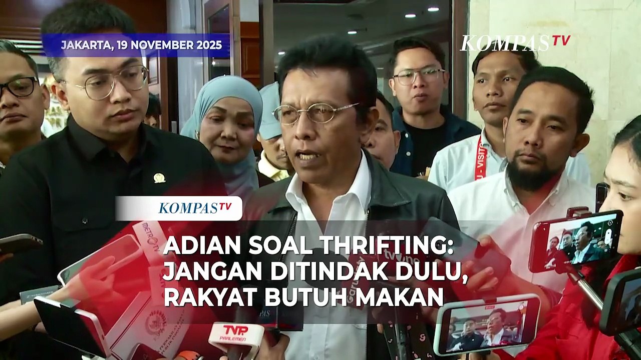 Adian soal Thrifting: Jangan Ditindak Dulu, Rakyat Butuh Makan!