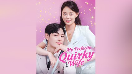 My Perfectly Quirky Wife - Full Movie
