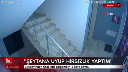 Adana'da cezaevinden firar etti şalgamcıyı 2 kere soydu: 'Şeytana uyup hırsızlık yaptım'