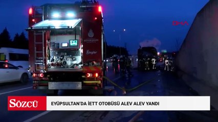 Eyüpsultan'da İETT otobüsü alev alev yandı