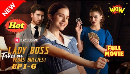 Lady Boss Takes on Vegas Bullies! (NEW) - FULL [Eng Sub]