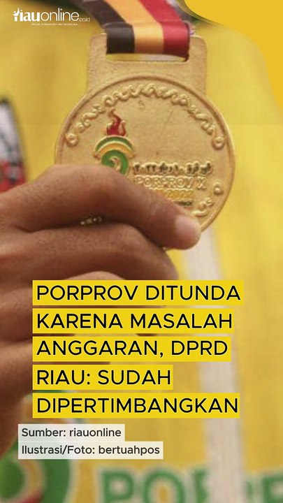 Porprov Ditunda karena Masalah Anggaran, DPRD Riau: Sudah ...
