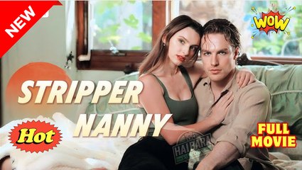 Stripper Nanny-Forbidden Romance with Mafia Full Movie