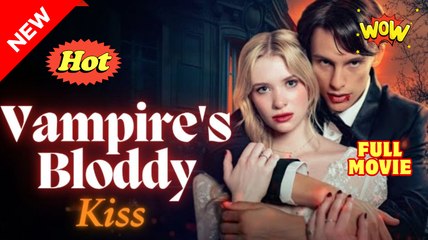 [ Hot 2025🔥] Kiss And Switch The Cursed Vampire full episode_Sereal