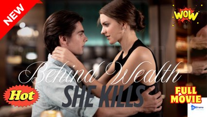 Be.Hi.Nd Weal.Th...S.H.E K.I.L.Ls Mystery Thriller Drama - Full Movie