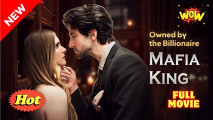 Owned By The Billionaire Mafia King Dramashort - Full Movie