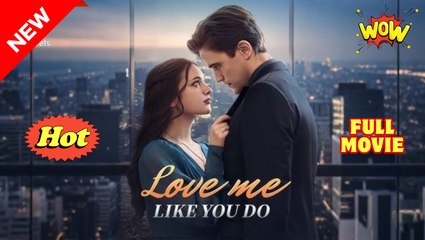 Lo.V.E M.E...Li.Ke Y.O.U D.O - Full Movie